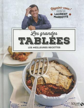 Couverture du livre « REGALEZ-VOUS ; les grandes tablées » de Laurent Mariotte aux éditions Solar