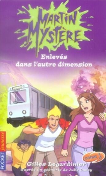 Couverture du livre « Martin mystere - tome 4 enleves dans l'autre dimension - vol04 » de Gilles Legardinier aux éditions Pocket Jeunesse