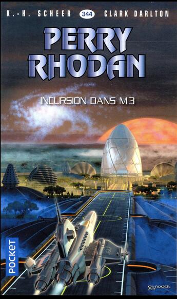 Couverture du livre « Perry Rhodan - cycle 15 ; la hanse cosmique Tome 13 : incursion dans M3 » de Clark Darlton et Karl-Herbert Scheer aux éditions Pocket