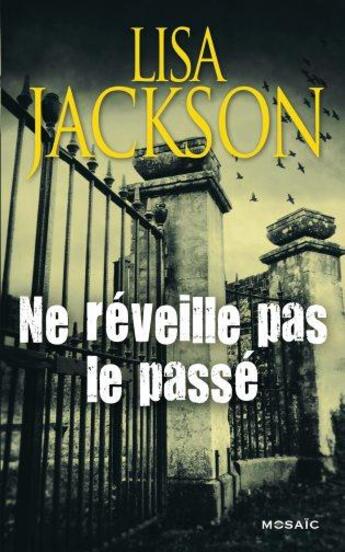 Couverture du livre « Ne réveille pas le passé » de Lisa Jackson aux éditions Harpercollins