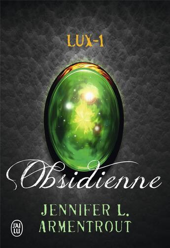 Couverture du livre « Lux t.1 ; obsidienne » de Jennifer Armentrout aux éditions J'ai Lu
