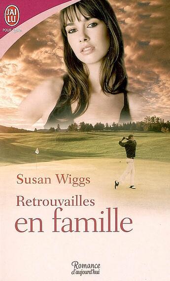 Couverture du livre « Retrouvailles en famille » de Susan Wiggs aux éditions J'ai Lu