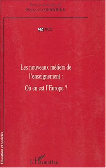 Couverture du livre « Les nouveaux metiers de l'enseignement - ou en est l'europe ? » de  aux éditions Editions L'harmattan