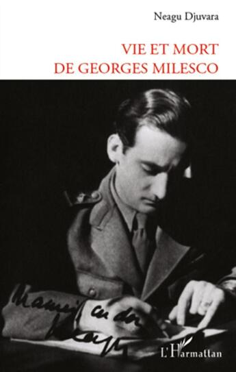 Couverture du livre « Vie et mort de Georges Milesco » de Neagu Djuvara aux éditions L'harmattan