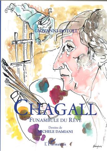 Couverture du livre « Chagall ; funambule du rêve » de Michele Damiani aux éditions L'harmattan