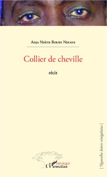 Couverture du livre « Collier de cheville » de Adja Ndeye Boury Ndiaye aux éditions L'harmattan