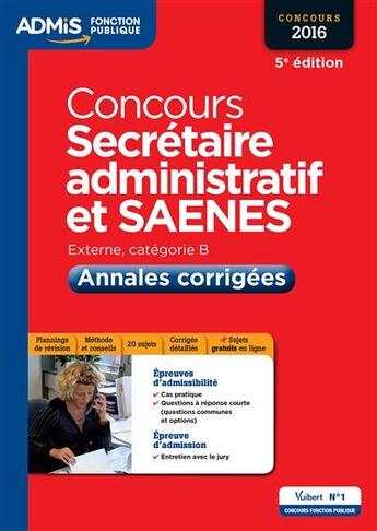 Couverture du livre « Concours secrétaire administratif et SAENES ; externe, catégorie B ; annales corrigées (5e édtition) » de Pascal Eynard aux éditions Vuibert