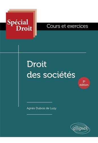 Couverture du livre « Droit des sociétés (2e édition) » de Agnes Dubois-De Luzy aux éditions Ellipses