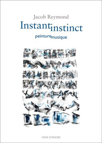 Couverture du livre « Instant instinct » de Jacob Reymond aux éditions Voix D'encre