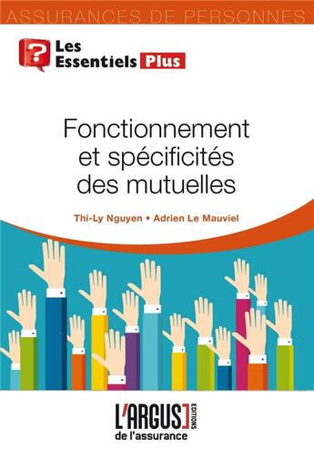 Couverture du livre « Fonctionnement et spécificités des mutuelles » de Thy-Ly Nguyen et Adrien Le Mauviel aux éditions L'argus De L'assurance