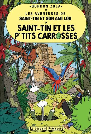 Couverture du livre « Les aventures de Saint-Tin et son ami Lou Tome 22 : Saint-Tin et les p'tits carrosses » de Gordon Zola aux éditions Le Leopard Demasque