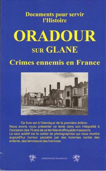 Couverture du livre « Oradour-sur-Glane ; crimes ennemis en France » de  aux éditions Traboules