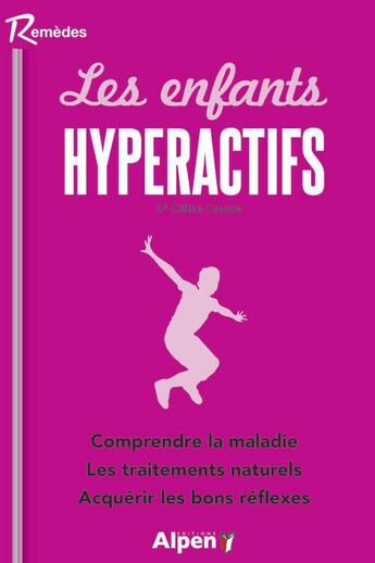 Couverture du livre « Les enfants hyperactifs » de Celine Causse aux éditions Alpen