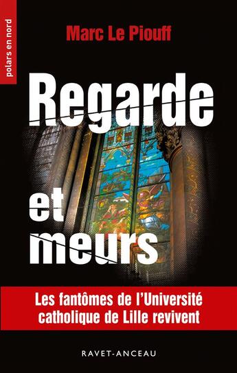 Couverture du livre « Regarde et meurs » de Marc Le Piouff aux éditions Ravet-anceau