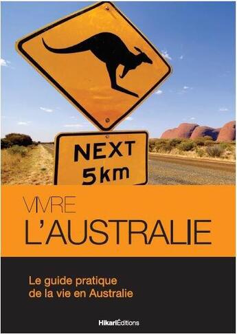 Couverture du livre « Vivre l'Australie » de Melanie Graff aux éditions Pere Fouettard