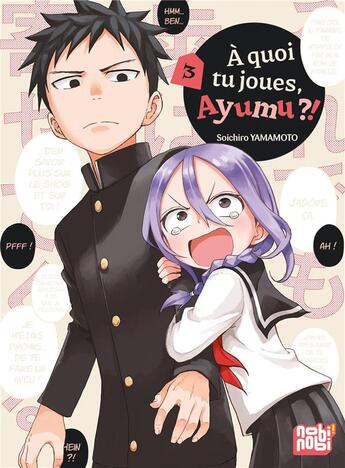 Couverture du livre « À quoi tu joues, Ayumu ?! Tome 3 » de Soichiro Yamamoto aux éditions Nobi Nobi