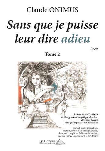 Couverture du livre « Sans que je puisse leur dire adieu -tome 2 » de Onimus Claude aux éditions Saint Honore Editions