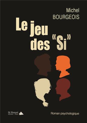 Couverture du livre « Le jeu des si » de Michel Bourgeois aux éditions Saint Honore Editions