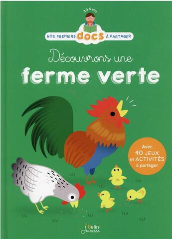 Couverture du livre « Découvrons une ferme verte » de Elisabeth Dumont-Le Cornec et Helene Chetaud aux éditions Belin Education