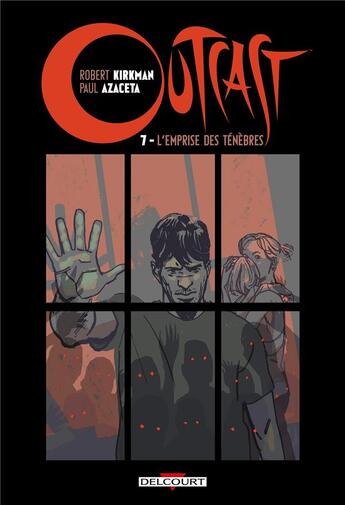 Couverture du livre « Outcast Tome 7 » de Robert Kirkman et Elizabeth Breitweiser et Paul Azaceta aux éditions Delcourt