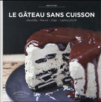 Couverture du livre « Le gâteau sans cuisson » de Christelle Huet-Gomez aux éditions Marabout