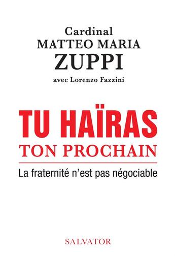 Couverture du livre « Tu haïras ton prochain » de Matteo Maria Zuppi aux éditions Salvator