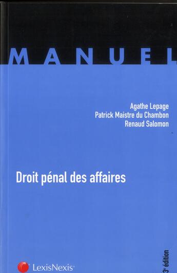 Couverture du livre « Droit pénal des affaires (3e édition) » de Renaud Salomon et Patrick Maistre Du Chambon et Agathe Lepage aux éditions Lexisnexis