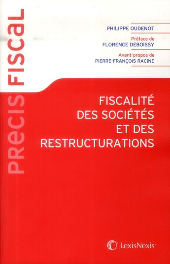 Couverture du livre « Fiscalité des sociétés et des restructurations » de Philipe Oudenot aux éditions Lexisnexis