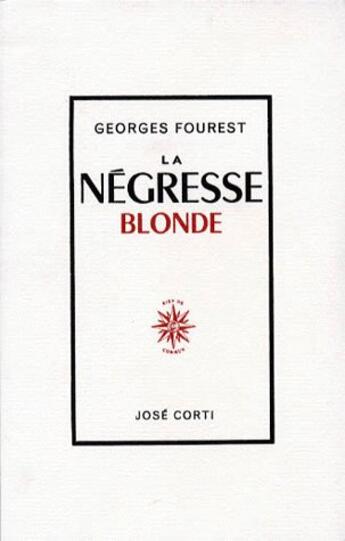 Couverture du livre « Negresse blonde » de Georges Fourest aux éditions Corti