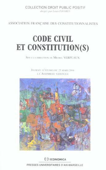 Couverture du livre « CODE CIVIL ET CONSTITUTION(S) » de Michel Verpeaux aux éditions Economica