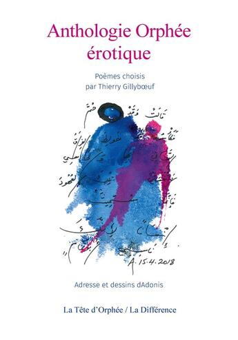 Couverture du livre « Anthologie Orphée érotique » de Thierry Gillyboeuf aux éditions La Difference