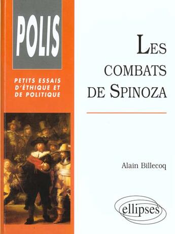 Couverture du livre « Les combats de spinoza » de Alain Billecoq aux éditions Ellipses