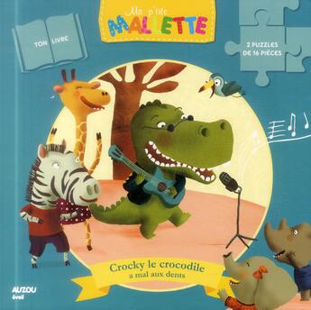 Couverture du livre « Ma p'tite mallette : Crocky le crocodile a mal aux dents » de Yann Walcker et Mathilde Lebeau aux éditions Auzou