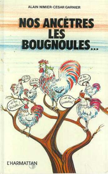 Couverture du livre « Nos ancetres les bougnoules » de Marie Nimier aux éditions L'harmattan