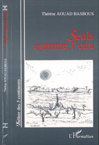 Couverture du livre « Seuls comme l'eau » de Aouad Basbous T. aux éditions L'harmattan