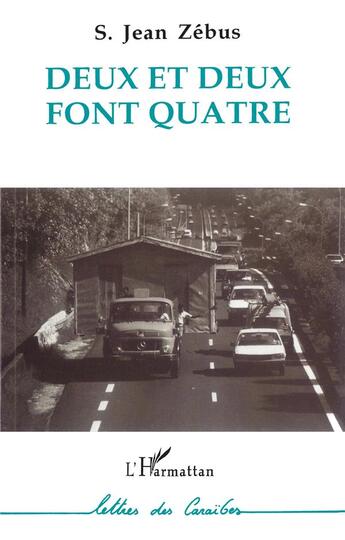 Couverture du livre « Deux et deux font quatre » de Sylvain-Jean Zebus aux éditions L'harmattan