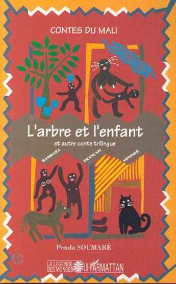 Couverture du livre « L'arbre et l'enfant et autres conte trilingue » de Penda Soumare aux éditions L'harmattan