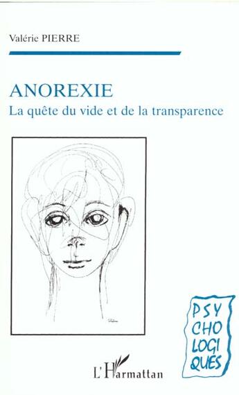 Couverture du livre « Anoréxie ; la quête du vide et de la transparence » de Valerie Pierre aux éditions L'harmattan