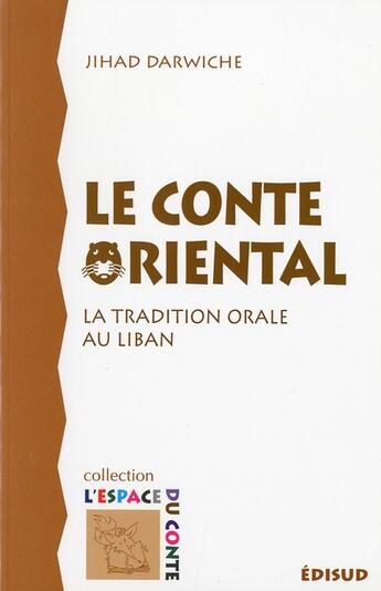 Couverture du livre « Le conte oriental » de Jihad Darwiche aux éditions Edisud