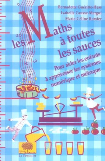 Couverture du livre « Les maths a toutes les sauces » de Causse-Mergui/Romier aux éditions Le Pommier