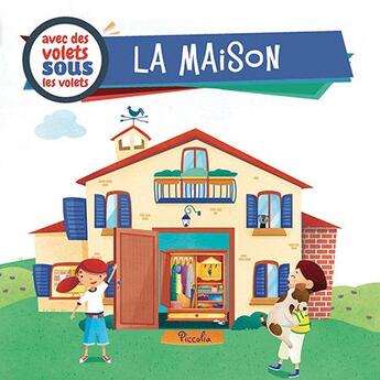 Couverture du livre « Avec des volets sous les volets/la maison » de Piccolia aux éditions Piccolia