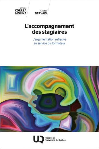 Couverture du livre « L'accompagnement des stagiaires : L'argumentation réflexive au service du formateur » de Enrique Correa Molina et Colette Gervais aux éditions Pu De Quebec