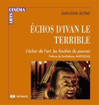 Couverture du livre « Echos d'ivan le terrible » de Jean-Louis Leutrat aux éditions De Boeck Superieur