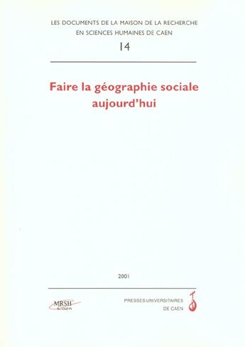 Couverture du livre « Faire la geographie sociale aujourd'hui » de Jean-Marc Fournier aux éditions Pu De Caen