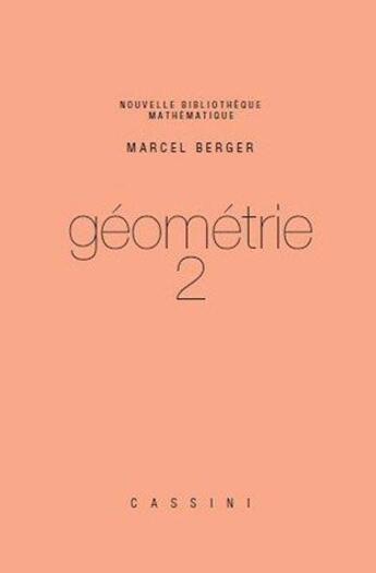 Couverture du livre « Géométrie Tome 2 » de Marcel Berger aux éditions Cassini