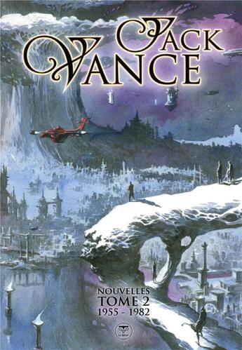 Couverture du livre « Nouvelles t.2 ; 1955-1982 » de Jack Vance aux éditions Le Belial