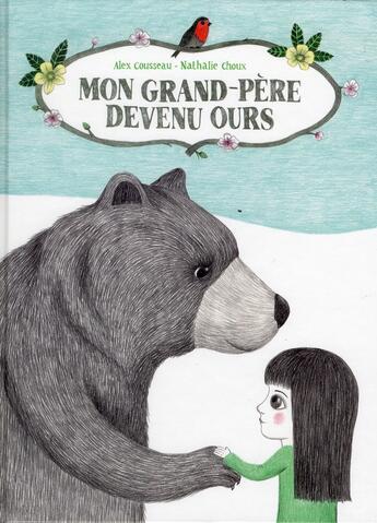 Couverture du livre « Mon grand père devenu ours » de Alex Cousseau et Nathalie Choux aux éditions Sarbacane