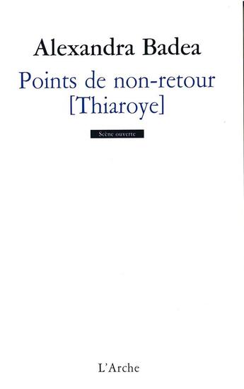 Couverture du livre « Points de non-retour : Thiaroye » de Alexandra Badea aux éditions L'arche