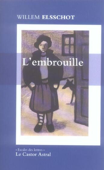 Couverture du livre « Embrouille (l') » de Willem Elsschot aux éditions Castor Astral