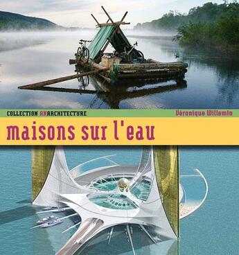 Couverture du livre « Maisons sur l'eau » de Veronique Willemin aux éditions Alternatives